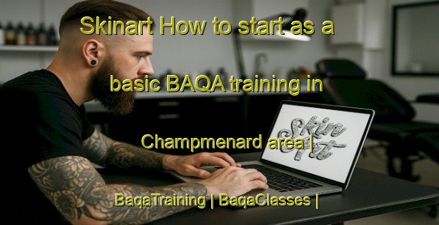 Skinart How to start as a basic BAQA training in Champmenard area | BaqaTraining | BaqaClasses | SkinartTraining-France